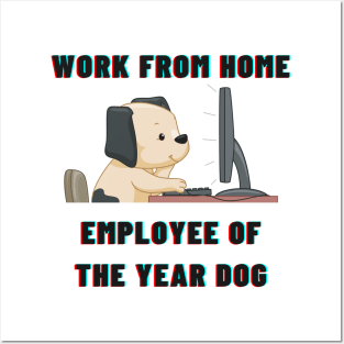 Work From Home Employee Of The Year Dog Posters and Art